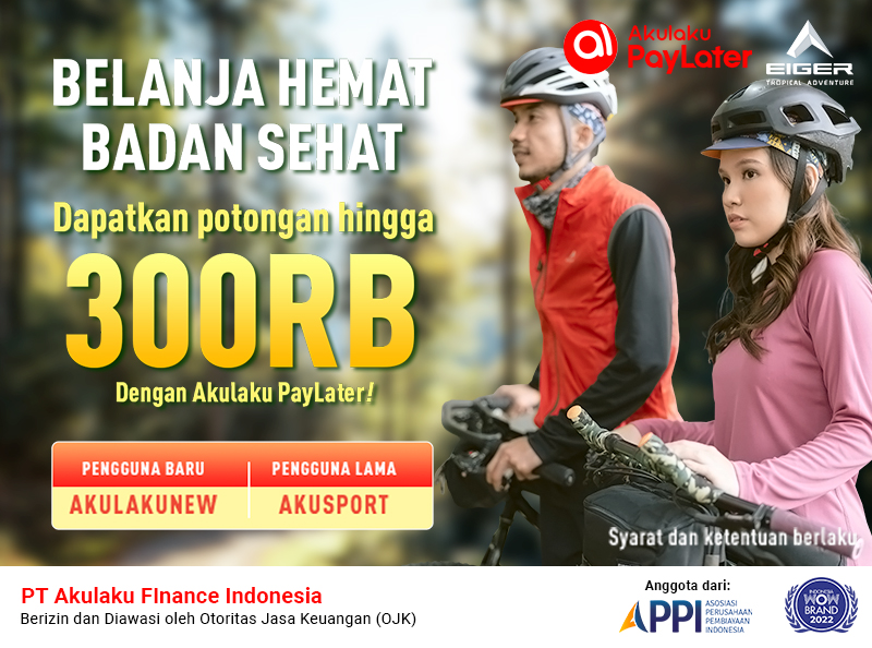 Belanja EIGER Dapat Potongan Harga Spesial Bayar Pakai Akulaku