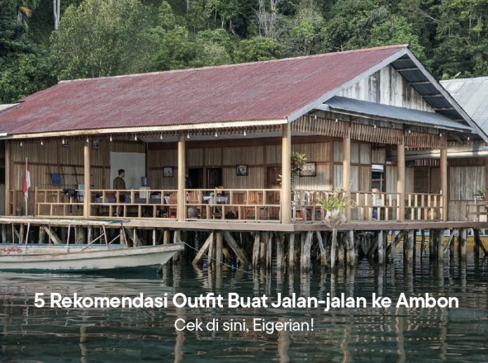 outfit untuk wisata Kota Ambon